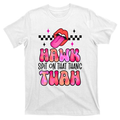 Funny Lips Groovy Hawk Tush Spit On That Thing Gift T-Shirt