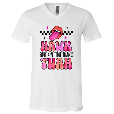 Funny Lips Groovy Hawk Tush Spit On That Thing Gift V-Neck T-Shirt