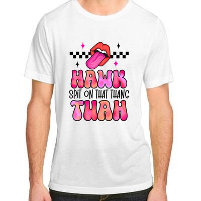 Funny Lips Groovy Hawk Tush Spit On That Thing Gift Adult ChromaSoft Performance T-Shirt