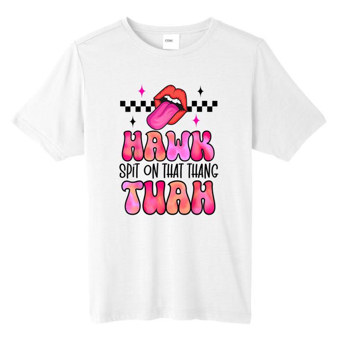 Funny Lips Groovy Hawk Tush Spit On That Thing Gift Tall Fusion ChromaSoft Performance T-Shirt