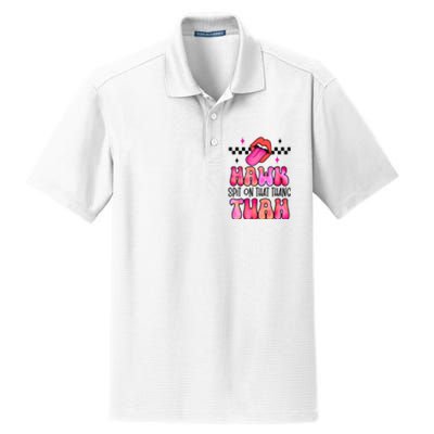 Funny Lips Groovy Hawk Tush Spit On That Thing Gift Dry Zone Grid Polo