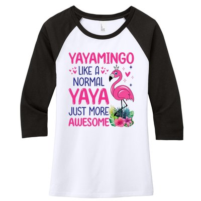 Flamingo Lover Grandma Mom Yayamingo Like A Normal Yaya Women's Tri-Blend 3/4-Sleeve Raglan Shirt