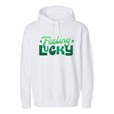 Feeling Lucky Great Gift Garment-Dyed Fleece Hoodie