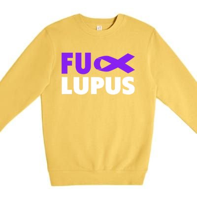 Fuck Lupus Gift Fu Lupus Awareness Meaningful Gift Premium Crewneck Sweatshirt