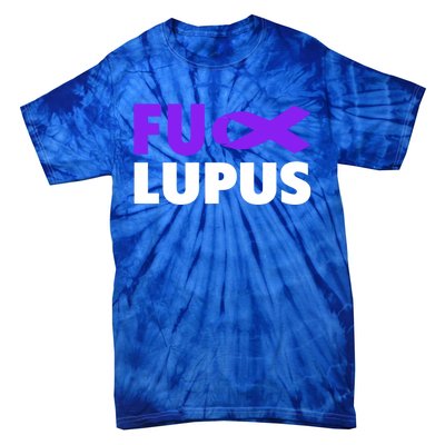 Fuck Lupus Gift Fu Lupus Awareness Meaningful Gift Tie-Dye T-Shirt