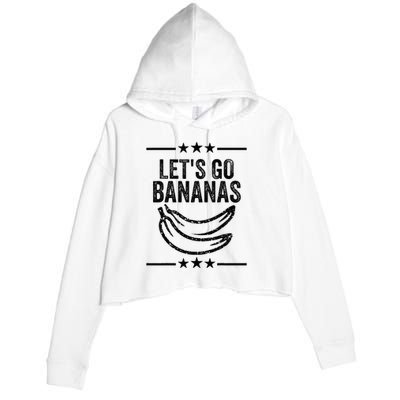 Funny LetS Go Bananas Distressed Grunge Meme Crop Fleece Hoodie