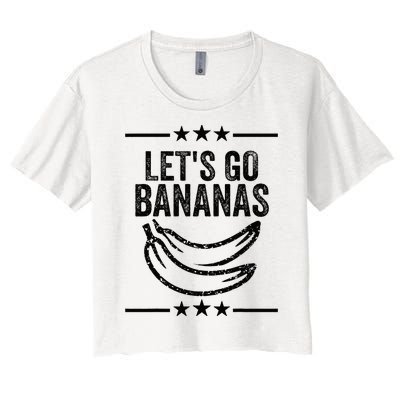 Funny LetS Go Bananas Distressed Grunge Meme Women's Crop Top Tee