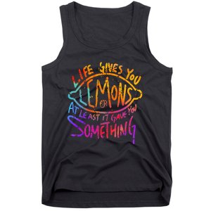 Funny Life Gives You Lemons Or At Least Gave You Something Tank Top