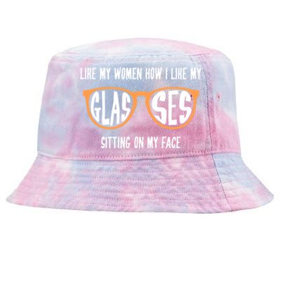 Funny Lesbian Gift I Like My Women How I Like My Glasses Gift Tie-Dyed Bucket Hat