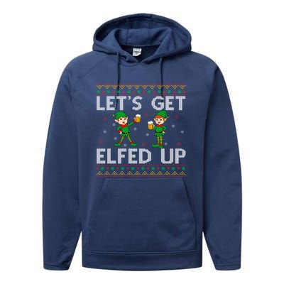 Funny Let's Get Elfed Up Elf Beer Lover Ugly Merry Christmas Gift Performance Fleece Hoodie