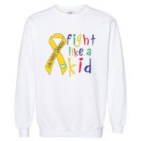 Fight Like Gold Ribbon Childhood Cancer Awareness Garment-Dyed Sweatshirt