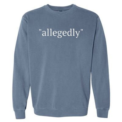 Funny Lawyer Gifts For Women Men Attorney Allegedly Garment-Dyed Sweatshirt