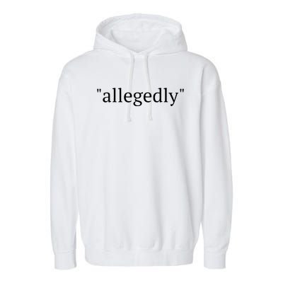 Funny Lawyer Gifts For Women Men Attorney Allegedly Garment-Dyed Fleece Hoodie