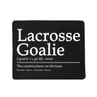 Funny Lacrosse Goalie Definition Quote Cool Mousepad