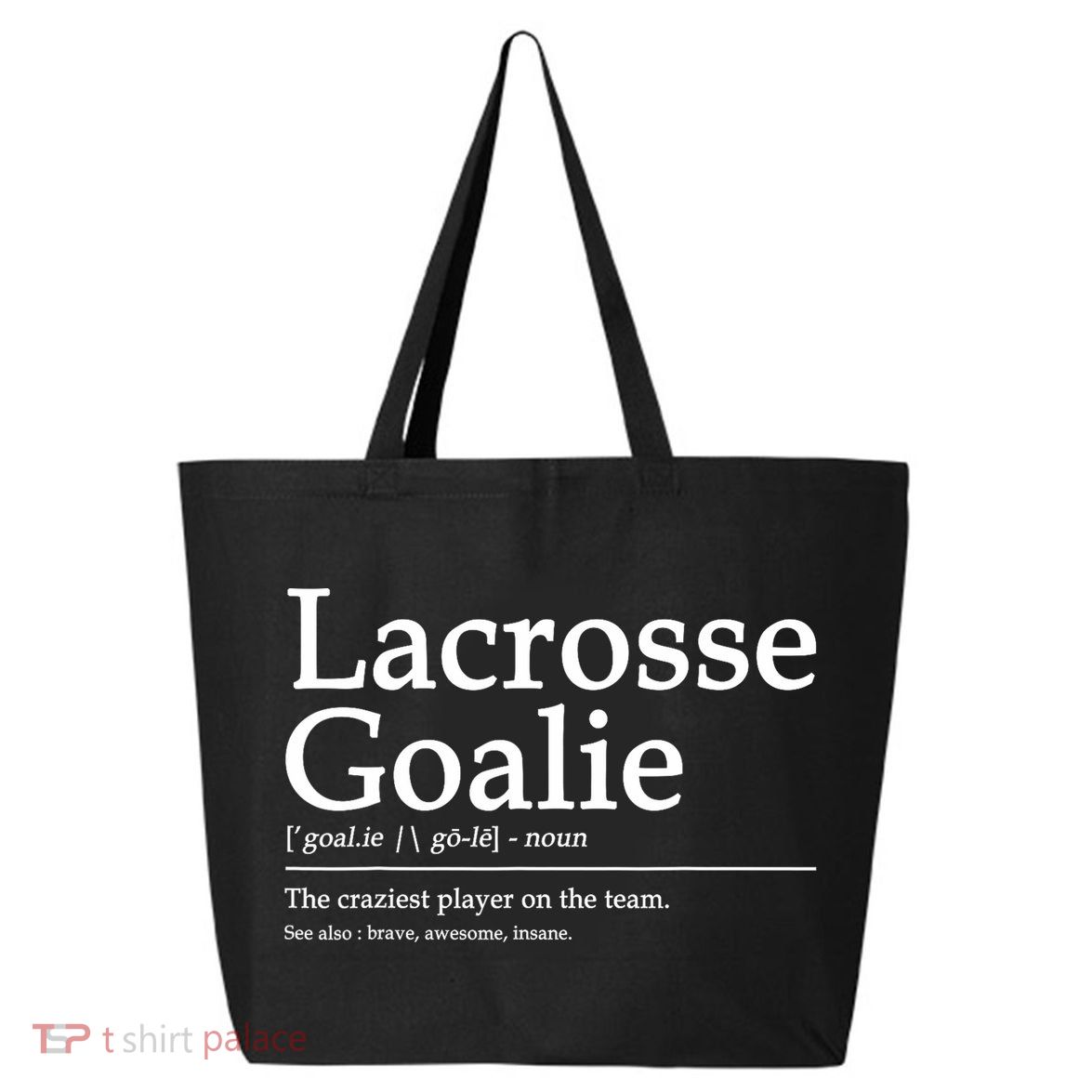 Funny Lacrosse Goalie Definition Quote Cool 25L Jumbo Tote