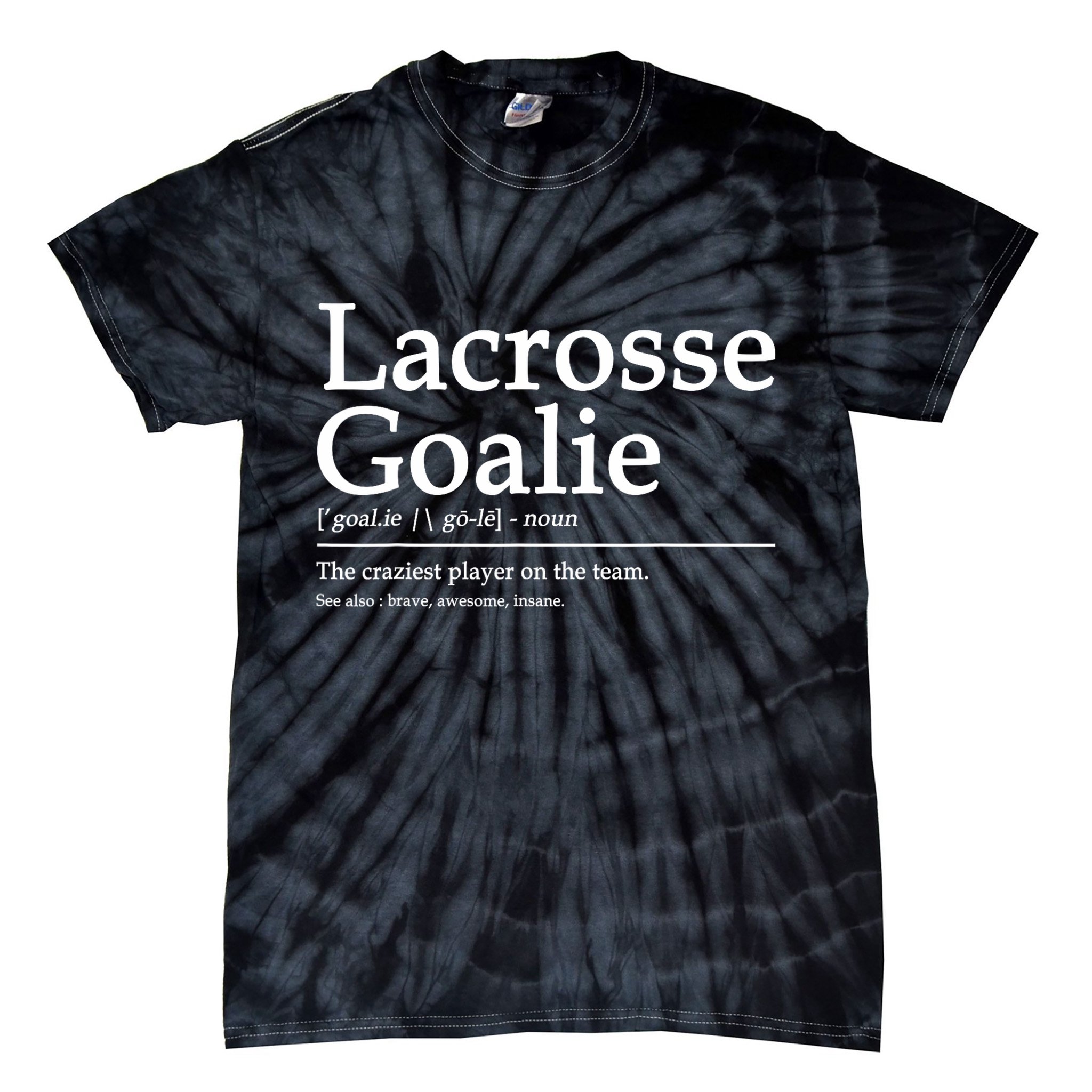 Funny Lacrosse Goalie Definition Quote Cool Tie-Dye T-Shirt