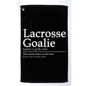 Funny Lacrosse Goalie Definition Quote Cool Platinum Collection Golf Towel