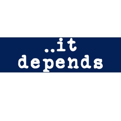 Funny Lawyer Gifts For Men Women It Depends Lawyer Bumper Sticker