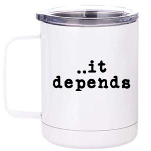 Funny Lawyer Gifts For Men Women It Depends Lawyer 12 oz Stainless Steel Tumbler Cup