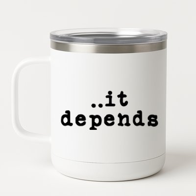 Funny Lawyer Gifts For Men Women It Depends Lawyer 12 oz Stainless Steel Tumbler Cup