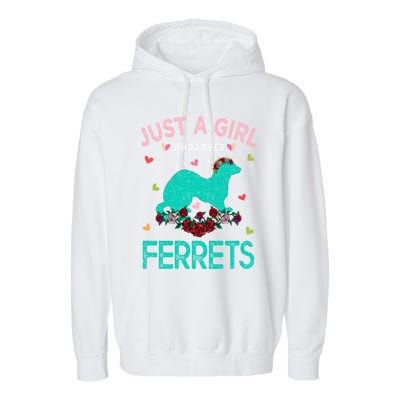 Ferret Lover Gift Just A Girl Who Loves Ferrets Cute Gift Garment-Dyed Fleece Hoodie