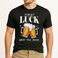 Forget Luck Give Me Beer St Patricks Day Cooling Performance Crew T-Shirt