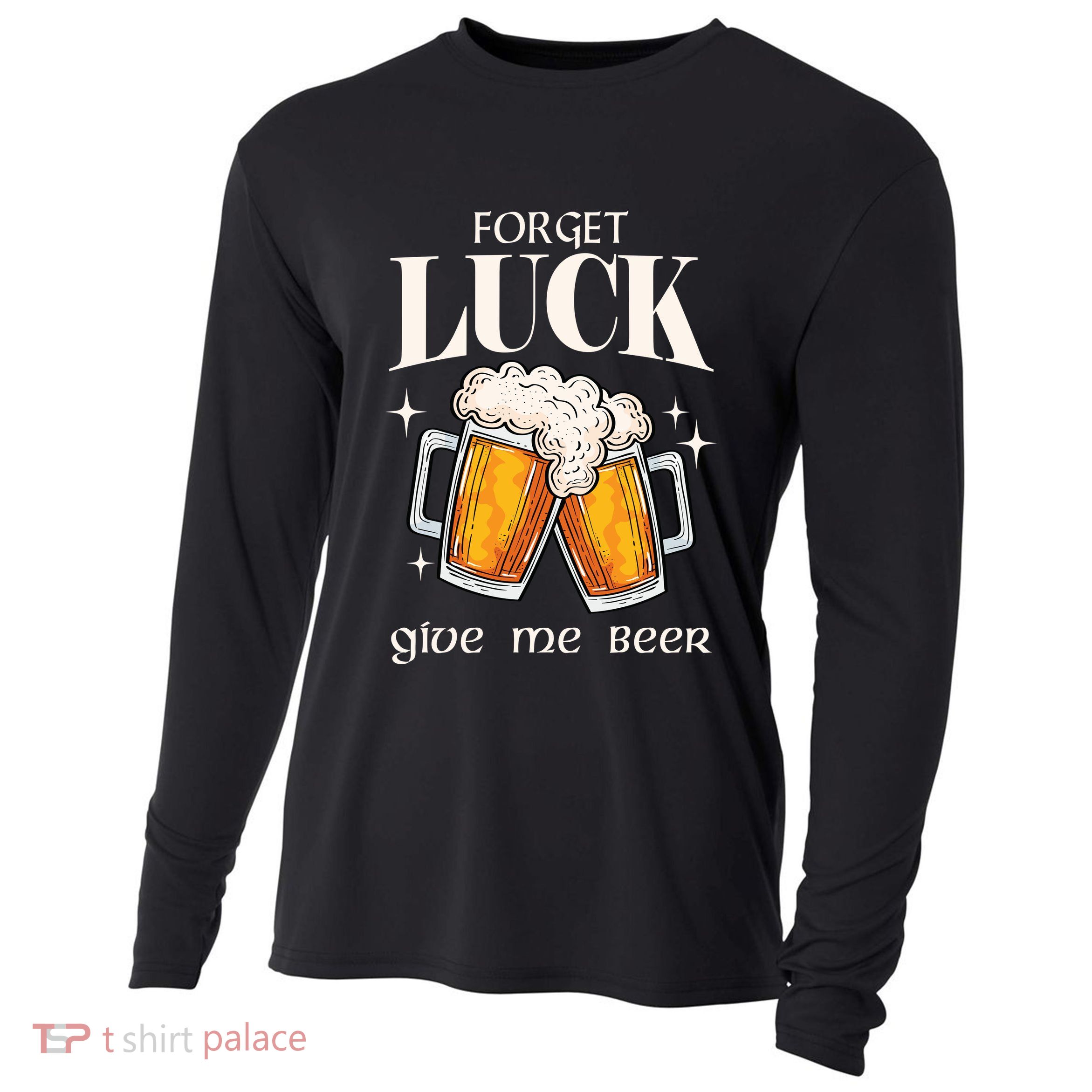 Forget Luck Give Me Beer St Patricks Day Cooling Performance Long Sleeve Crew
