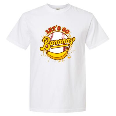 Funny Lets Go Bananas Baseball Logo Garment-Dyed Heavyweight T-Shirt