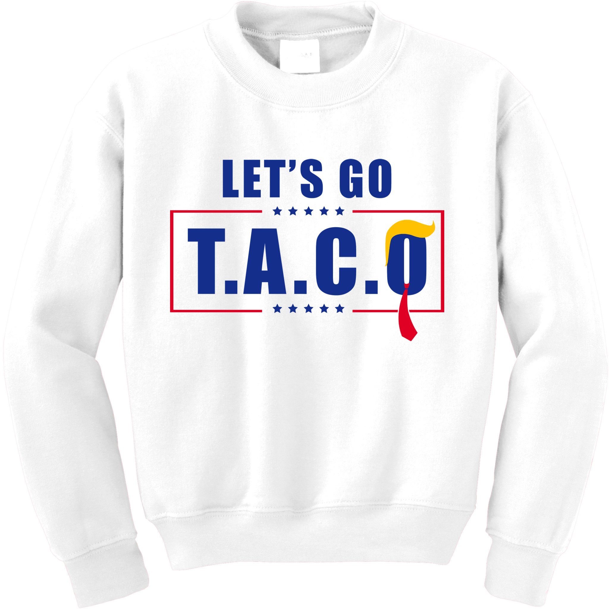 Funny Let's Go Taco Trump Kids Sweatshirt