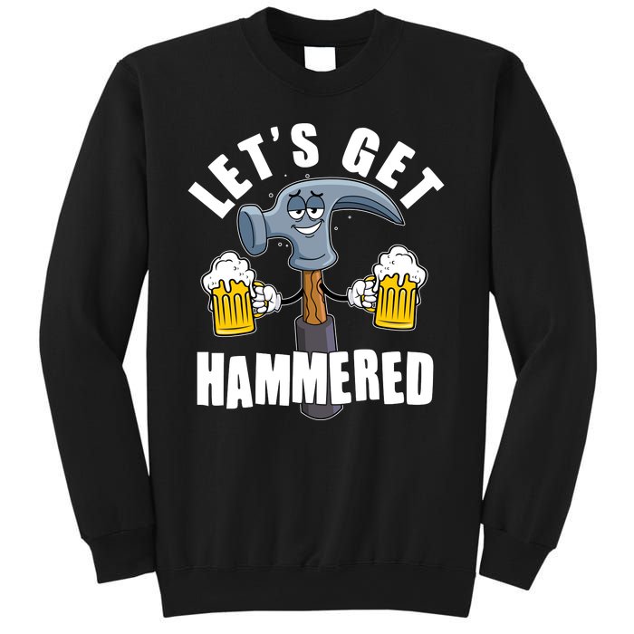 Funny Lets Get Hammered Drunk Hammer Beer Lover Sweatshirt