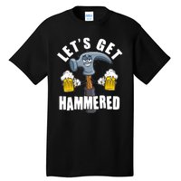 Funny Lets Get Hammered Drunk Hammer Beer Lover Tall T-Shirt