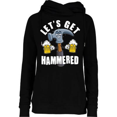 Funny Lets Get Hammered Drunk Hammer Beer Lover Womens Funnel Neck Pullover Hood