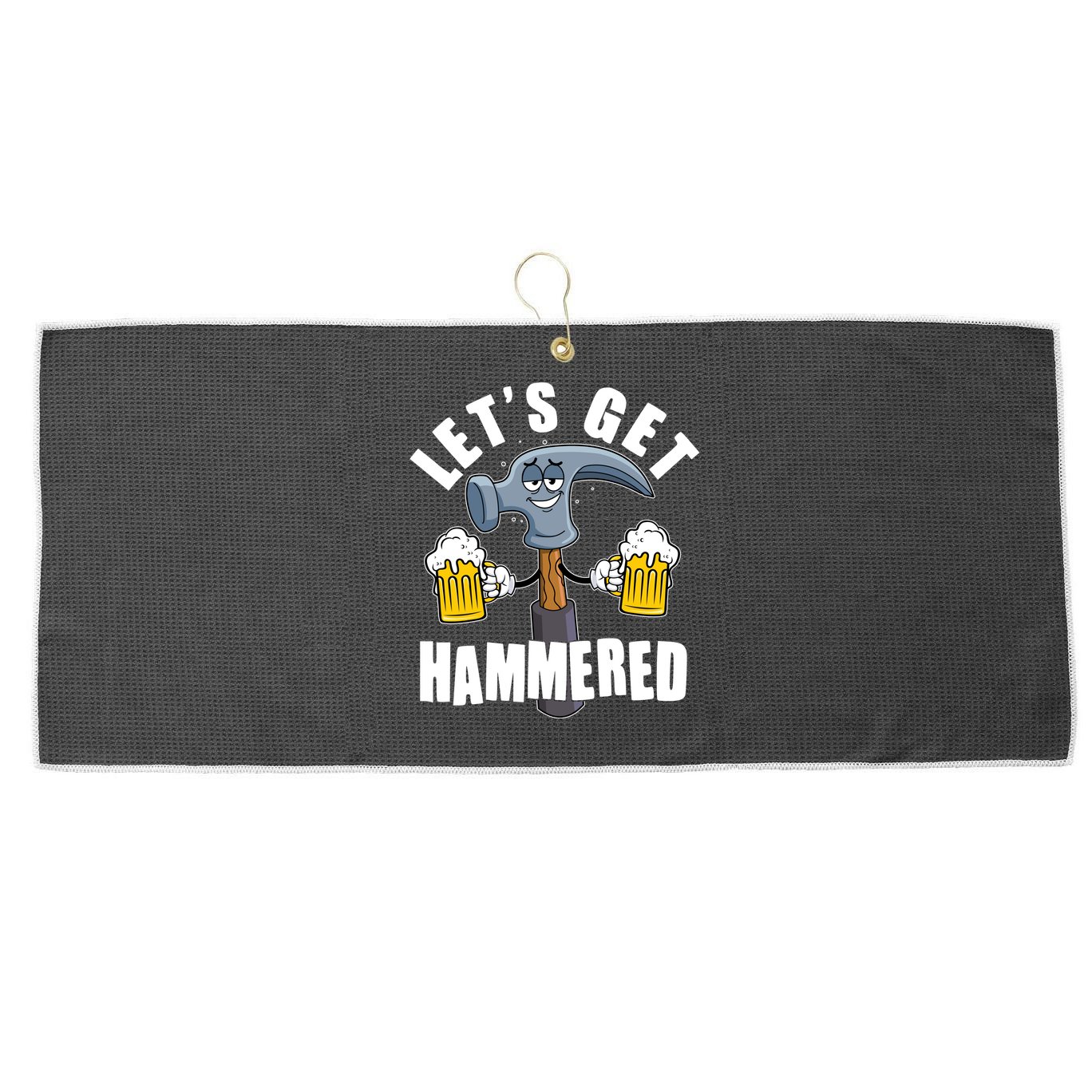 Funny Lets Get Hammered Drunk Hammer Beer Lover Large Microfiber Waffle Golf Towel