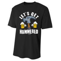 Funny Lets Get Hammered Drunk Hammer Beer Lover Performance Sprint T-Shirt