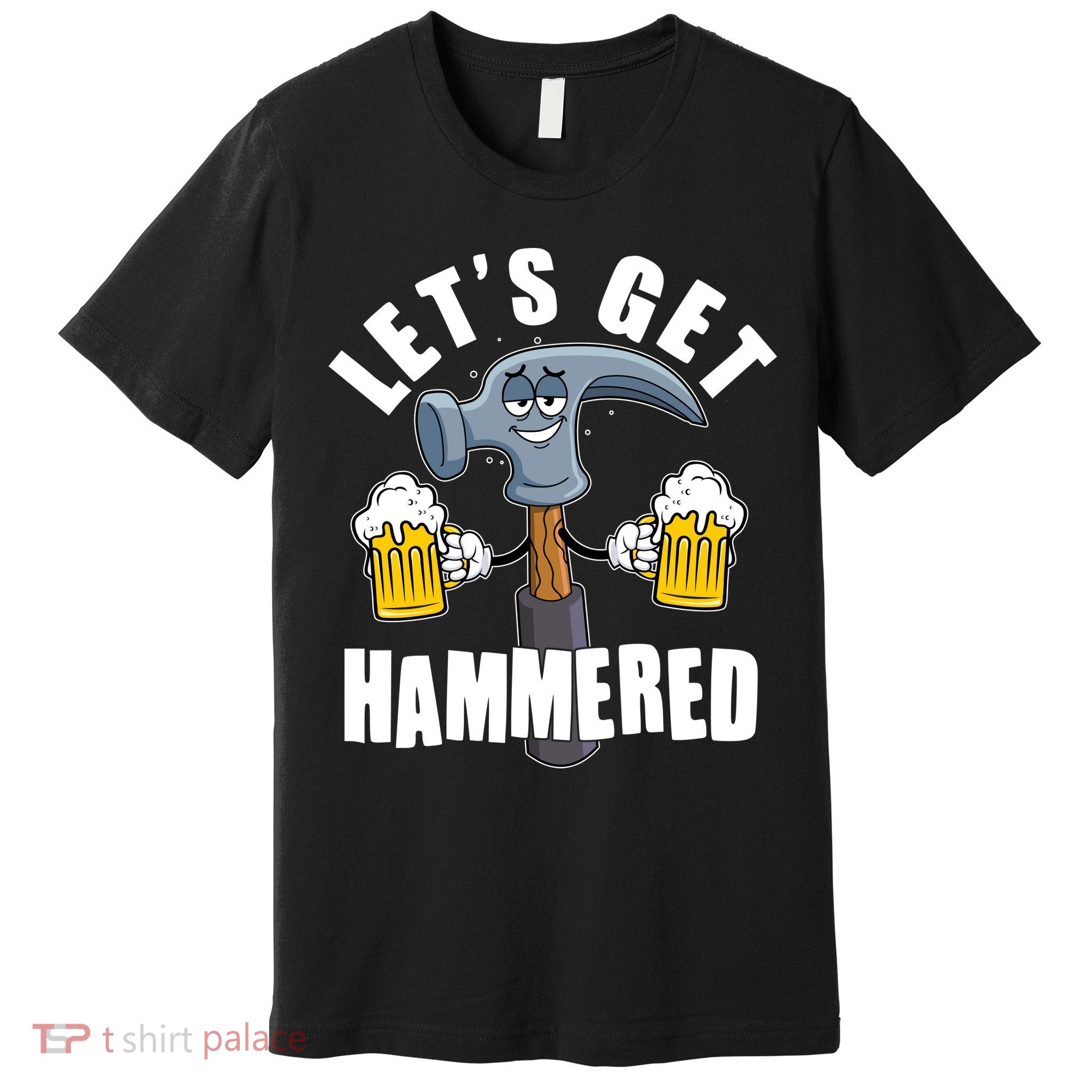 Funny Lets Get Hammered Drunk Hammer Beer Lover Premium T-Shirt