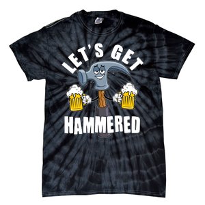 Funny Lets Get Hammered Drunk Hammer Beer Lover Tie-Dye T-Shirt