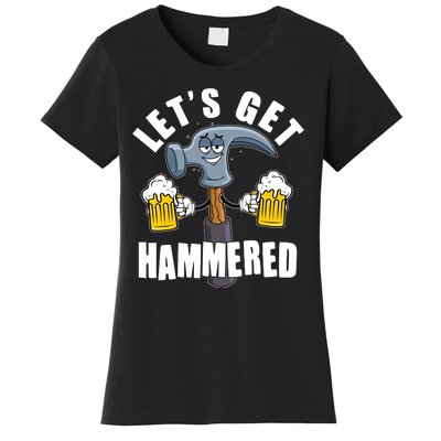 Funny Lets Get Hammered Drunk Hammer Beer Lover Women's T-Shirt