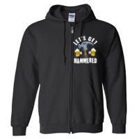 Funny Lets Get Hammered Drunk Hammer Beer Lover Full Zip Hoodie