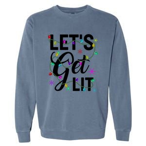 Funny LetS Get Lit Christmas Lights Funny Gift Xmas Holiday Funny Gift Garment-Dyed Sweatshirt