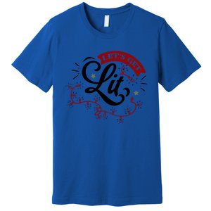 Funny LetS Get Lit Christmas Lights Xmas Holiday Cool Gift Premium T-Shirt