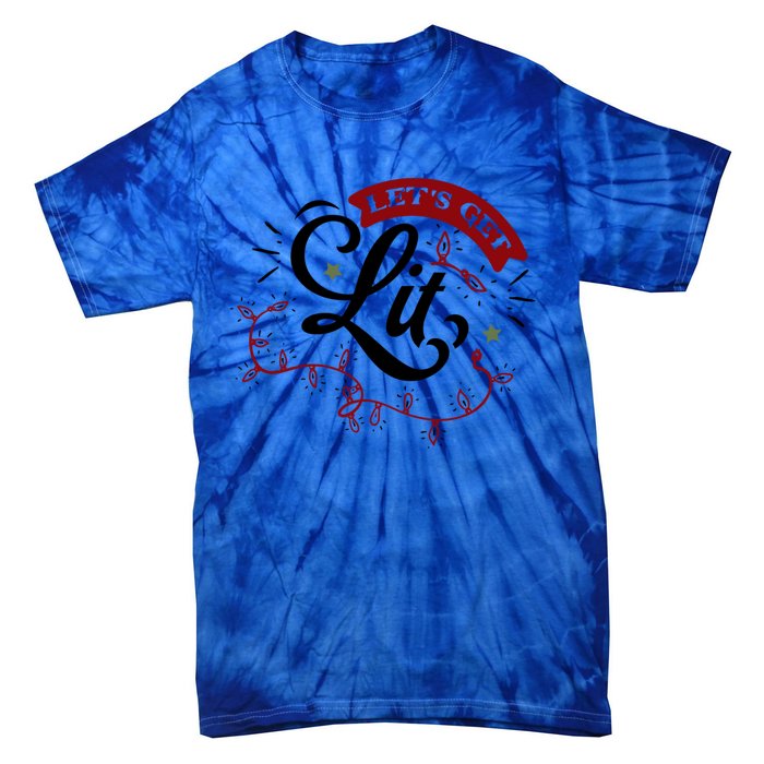 Funny LetS Get Lit Christmas Lights Xmas Holiday Cool Gift Tie-Dye T-Shirt