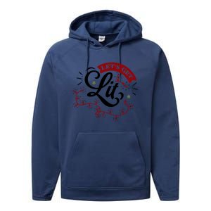 Funny LetS Get Lit Christmas Lights Xmas Holiday Cool Gift Performance Fleece Hoodie