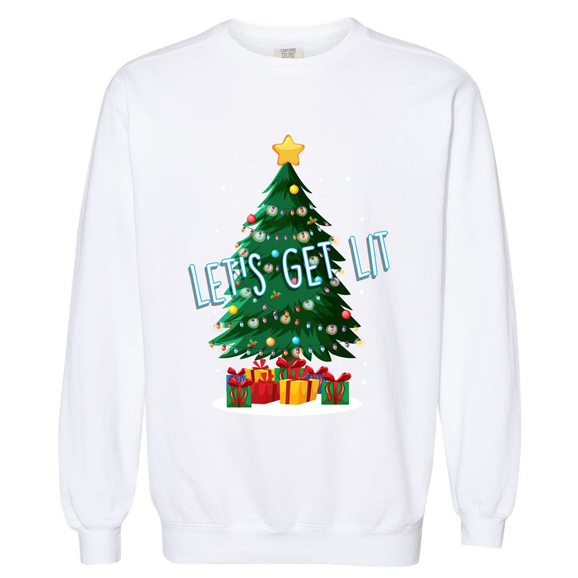 Funny LetS Get Lit Christmas Tree Xmas Lights Gift Garment-Dyed Sweatshirt