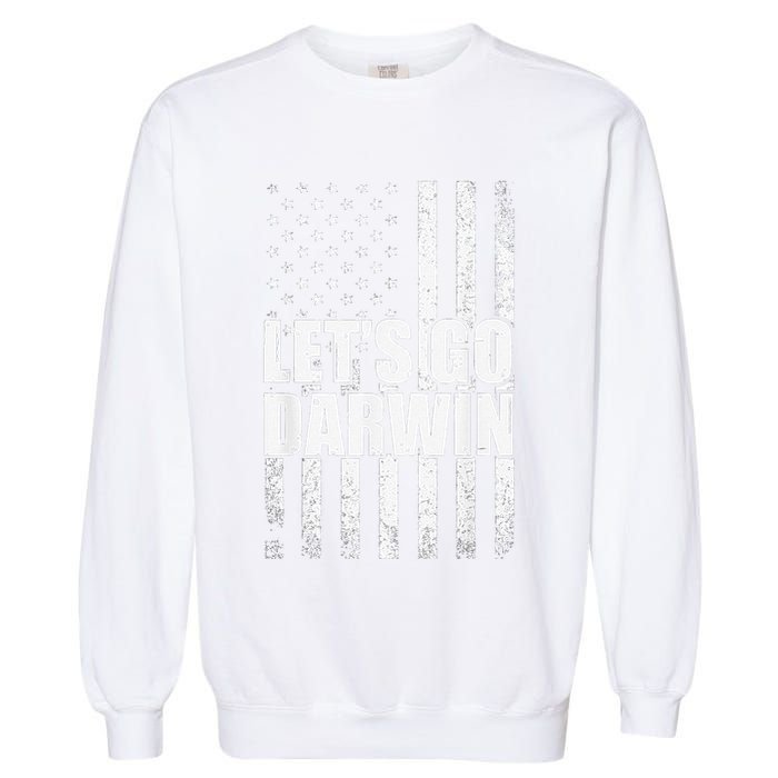 Funny Lets Go Darwin LetS Go Darwin American Flag Garment-Dyed Sweatshirt