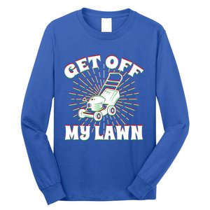 Funny Lawnmower Get Off My Lawn Landscape Artist Gift Long Sleeve Shirt