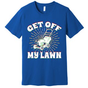 Funny Lawnmower Get Off My Lawn Landscape Artist Gift Premium T-Shirt