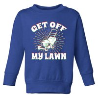 Funny Lawnmower Get Off My Lawn Landscape Artist Gift Toddler Sweatshirt