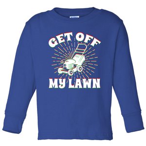 Funny Lawnmower Get Off My Lawn Landscape Artist Gift Toddler Long Sleeve Shirt