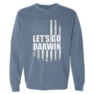 Funny Lets Go Darwin LetS Go Darwin American Flag Garment-Dyed Sweatshirt