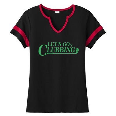 Funny Let's Go Clubbing Golfing Fan Ladies Halftime Notch Neck Tee